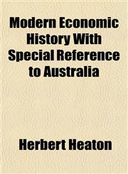 Modern Economic History With Special Reference to Australia,1152788094,9781152788091
