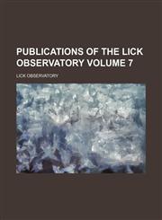 Publications of the Lick Observatory Volume 7,1130377369,9781130377361
