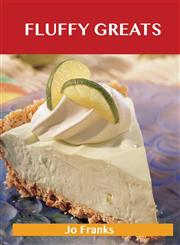 Fluffy Greats Delicious Fluffy Recipes, the Top 97 Fluffy Recipes,1486476414,9781486476411