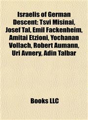 Israelis of German Descent Tsvi Misinai,1156508290,9781156508299