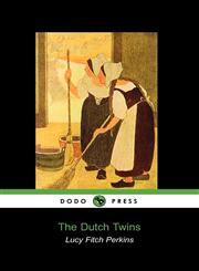 The Dutch Twins (Dodo Press),1905432054,9781905432059