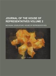 Journal of the House of Representatives Volume 2,1154053733,9781154053739