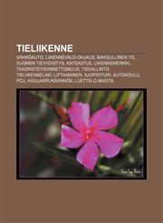 Tieliikenne Sähköauto, Liikennevalo-ohjaus, Maksullinen tie, Suomen Tieyhdistys, Katsastus, Liikennemerkki, Tasoristeysonnettomuus,1232037214,9781232037217