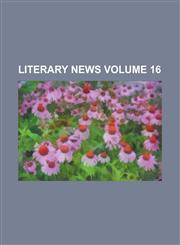 Literary news Volume 16,123004955X,9781230049557