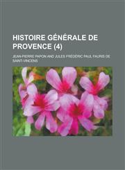 Histoire Generale de Provence (4),1153558270,9781153558273