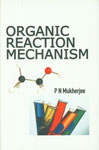 Organic Reaction Mechanism 1st Edition,8178881101,9788178881102