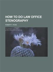 How to Do Law Office Stenography,1152323644,9781152323643