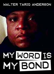 My Word Is My Bond,1632491168,9781632491169