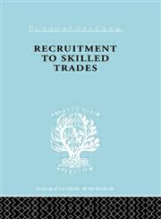 Recruitment to Skilled Trades,0415176891,9780415176897