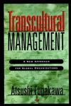 Transcultural Management A New Approach for Global Organizations 1st Edition,078790323X,9780787903237