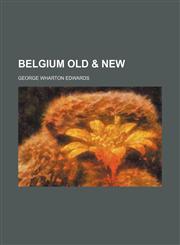 Belgium Old & New,1150905867,9781150905865