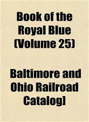 Book of the Royal Blue (Volume 25),1153303388,9781153303385