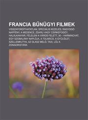 Francia B Nugyi Filmek Visszafordithatatlan, Specialis Kezeles, Ragyogo Napfeny, a Medence, Zsaru Vagy Csirkefogo?, Halalkanyar,1232914606,9781232914600