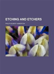 Etching and Etchers,1150143886,9781150143885