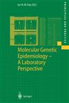 Molecular Genetic Epidemiology a Laboratory Perspective,354041388X,9783540413882
