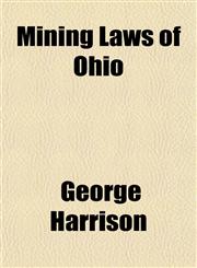 Mining Laws of Ohio,1152787365,9781152787360