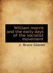 William morris and the early days of the socialist movement,1110543042,9781110543045