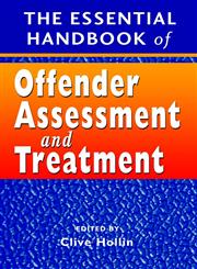 The Essential Handbook of Offender Assessment and Treatment,0470854367,9780470854365