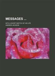 Messages; With a Short Sketch of His Life,115085992X,9781150859922