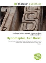 Hydriotaphia, Urn Burial,6134354511,9786134354516