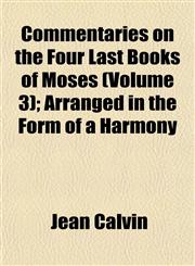 Commentaries on the Four Last Books of Moses (Volume 3); Arranged in the Form of a Harmony,1152827766,9781152827769