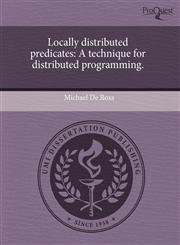 Locally distributed predicates A technique for distributed programming.,1243796987,9781243796981