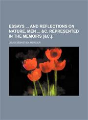Essays  and reflections on nature, men  &c. represented in the Memoirs [&c.].,1151003883,9781151003881