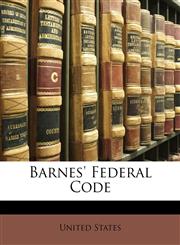 Barnes' Federal Code,114788997X,9781147889970