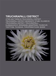 Tiruchirapalli District Cities and towns in Tiruchirapalli district, Tiruchirapalli district geography stubs,1156712467,9781156712467