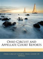 Ohio Circuit and Appellate Court Reports,1145428681,9781145428683