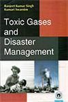 Toxic Gases and Disaster Management,8178804719,9788178804712