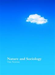Nature and Sociology,0415366836,9780415366830