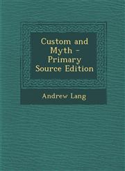 Custom and Myth - Primary Source Edition,1294579401,9781294579403