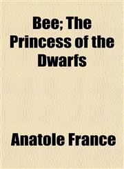 Bee; The Princess of the Dwarfs,1152626906,9781152626904