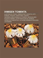 Ihmisen toiminta Alastomuus, Etiikka, Ihmissuhteet, Kasvatus, Koti, Stressi, Syrjintä, Tapahtumat, Tunteet, Uskonnollinen kokemus ja toiminta,1232378569,9781232378563
