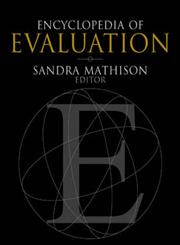 Encyclopedia of Evaluation 1st Edition,0761926097,9780761926092