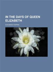 In the Days of Queen Elizabeth,1151319767,9781151319760