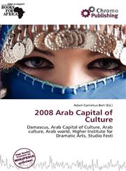 2008 Arab Capital of Culture,6135889907,9786135889901