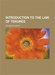 Introduction to the Law of Tenures,1150352280,9781150352287