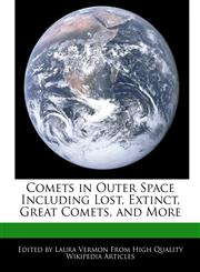 Comets in Outer Space Including Lost, Extinct, Great Comets, and More,1276159064,9781276159067