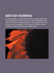 British rowers Oliver Russell, 2nd Baron Ampthill, James Renforth, Colin Moynihan, Frank Willan, Rupert Guinness, 2nd Earl of Iveagh,115769862X,9781157698623