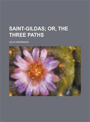 Saint-Gildas;  or, The three paths,1151404233,9781151404237