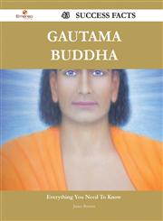 Gautama Buddha 43 Success Facts - Everything You Need to Know about Gautama Buddha,1488558930,9781488558931