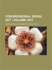 Congressional serial set (Volume 3551),1154103552,9781154103557