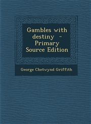 Gambles with Destiny - Primary Source Edition,1287822886,9781287822882