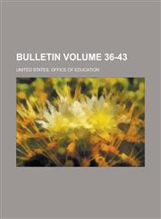Bulletin Volume 36-43,1234268973,9781234268978