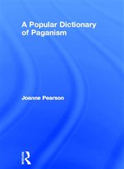 A Popular Dictionary of Paganism (Popular Dictionaries of Religion),070071619X,9780700716197