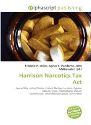 Harrison Narcotics Tax Act,6134359939,9786134359931