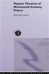 Popular Theatres of Nineteenth Century France 1st Edition,0415088542,9780415088541