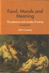 Food, Morals and Meaning The Pleasure and Anxiety of Eating 2nd Edition,0415376211,9780415376211